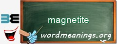 WordMeaning blackboard for magnetite